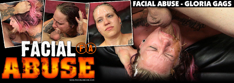Facial Abuse Gloria Gags